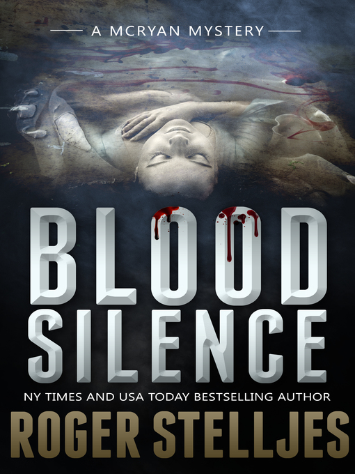 Title details for Blood Silence by Roger Stelljes - Available